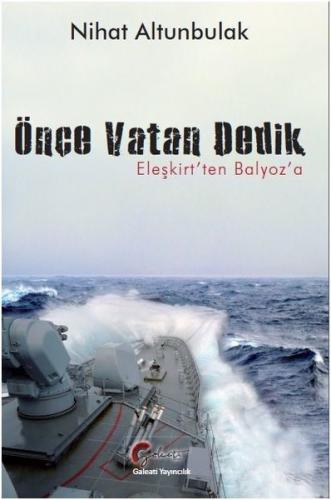 Önce Vatan Dedik Eleşkirt'ten Balyoz'a