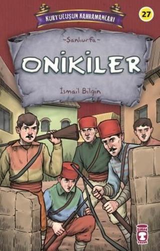 Onikiler - Kurtuluşun Kahramanları | Kitap Ambarı