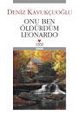 Onu Ben Öldürdüm Leonardo | Kitap Ambarı