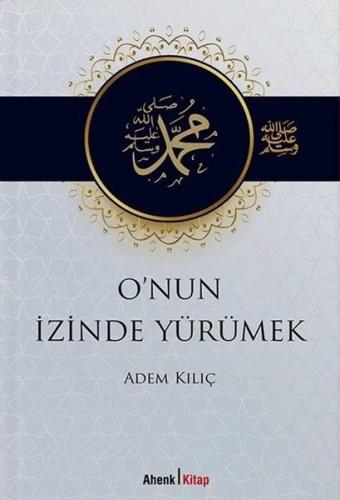 O'nun İzinde Yürümek
