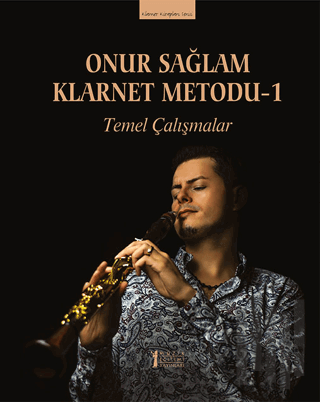 Onur Sağlam Klarnet Metodu-1 Temel Çalışmalar | Kitap Ambarı