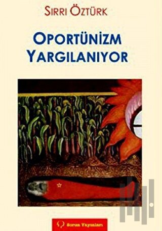 Oportünizm Yargılanıyor