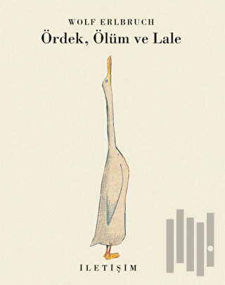 Ördek, Ölüm ve Lale