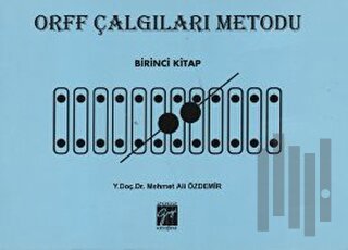 Orff Çalgıları Metodu - Birinci Kitap