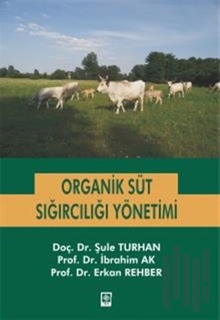 Organik Süt Sığırcılığı Yönetimi | Kitap Ambarı