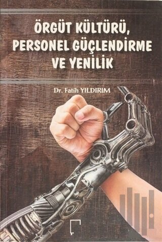 Örgüt Kültürü Personel Güçlendirme ve Yenilik | Kitap Ambarı