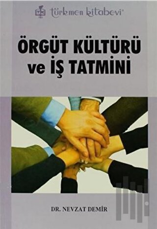 Örgüt Kültürü ve İş Tatmini