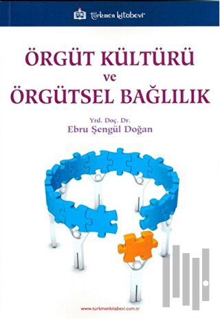 Örgüt Kültürü ve Örgütsel Bağlılık