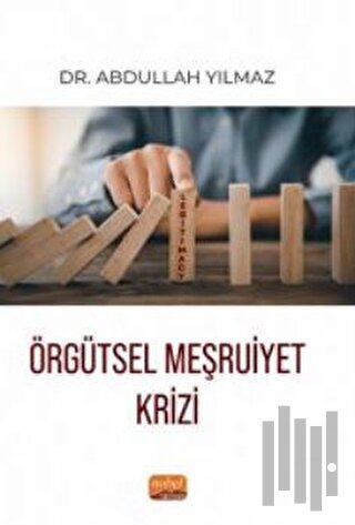 Örgütsel Meşruiyet Krizi