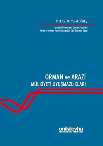 Orman ve Arazi Mülkiyeti Uyuşmazlıkları (Ciltli)