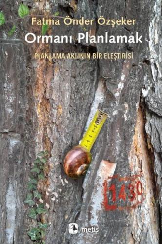 Ormanı Planlamak - Planlama Aklının Bir Eleştirisi