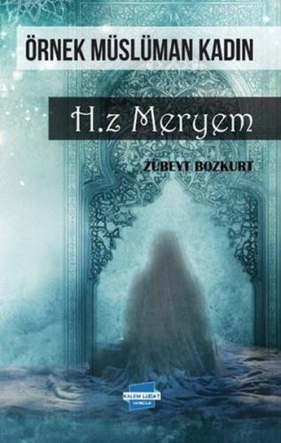 Örnek Müslüman Kadın Hz. Meryem | Kitap Ambarı