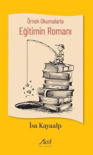 Örnek Okumalarla Eğitimin Romanı | Kitap Ambarı