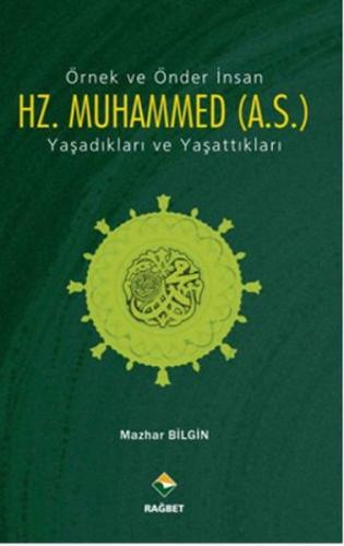 Örnek ve Önder İnsan Hz. Muhammed (A.S.)