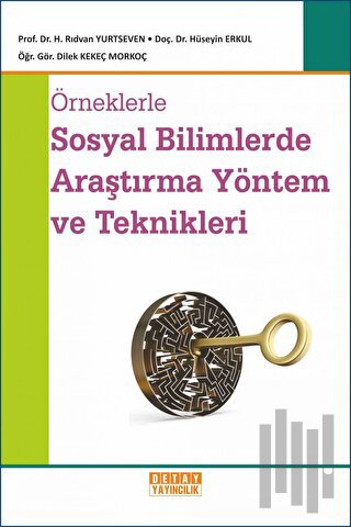 Örneklerle Sosyal Bilimlerde Araştırma Yöntem ve Teknikleri