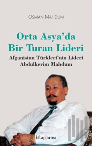 Orta Asya’da Bir Turan Lideri