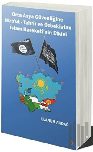 Orta Asya Güvenliğine Hizb’ut Tahrir ve Özbekistan İslam Hareketi’nin Etkisi