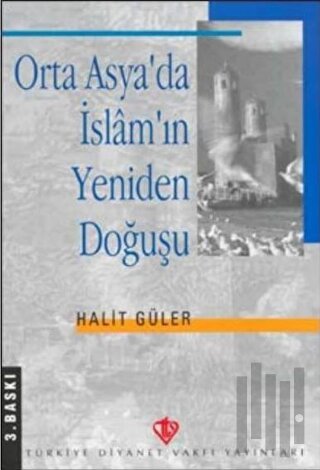 Orta Asya'da İslam'ın Yeniden Doğuşu