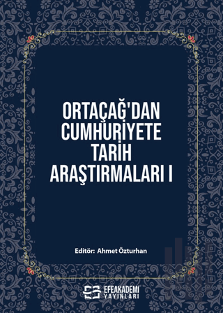 Ortaçağ’dan Cumhuriyete Tarih Araştırmaları 1