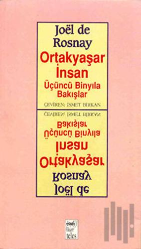 Ortakyaşar İnsan Üçüncü Binyıla Bakışlar