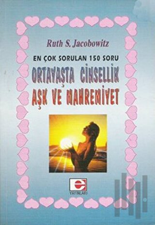 Ortayaşta Cinsellik, Aşk ve Mahremiyet Hakkında