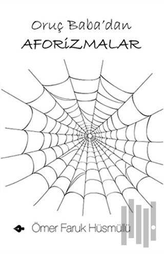 Oruç Baba’dan Aforizmalar