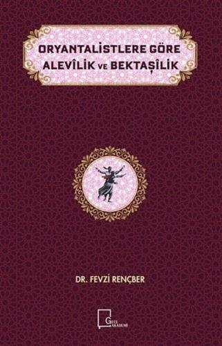 Oryantalistlere Göre Alevilik ve Bektaşilik