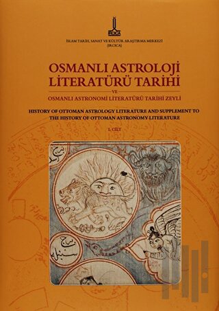 Osmanlı Astroloji Literatürü Tarihi ve Osmanlı Astronimi Literatürü Tarihi Zeyli - Osmanlı Bilim Literatürü Tarihi Zeylleri (2 Cilt)