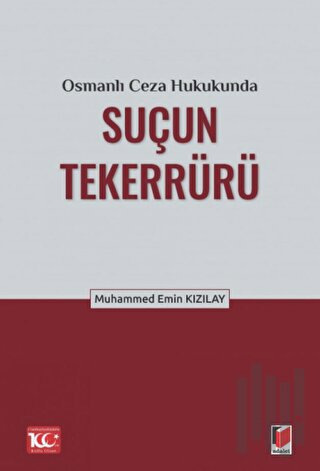 Osmanlı Ceza Hukukunda Suçun Tekerrürü | Kitap Ambarı