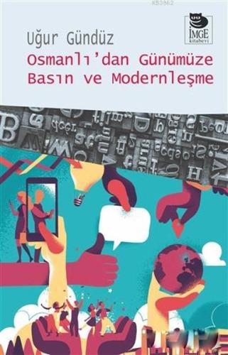 Osmanlı'da Günümüze Basın ve Modernleşme | Kitap Ambarı