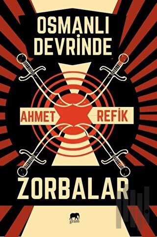 Osmanlı Devrinde Zorbalar