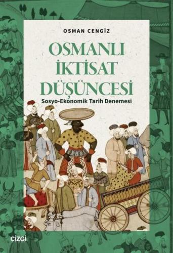 Osmanlı İktisat Düşüncesi: Sosyo-Ekonomik Tarih Denemesi