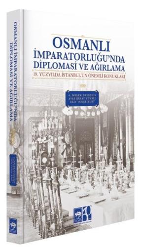 Osmanlı İmparatorluğu'nda Diplomasi ve Ağırlama | Kitap Ambarı