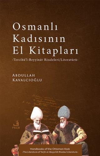 Osmanlı Kadısının El Kitapları - Tercihu'l-Beyyinaat Risaleleri - Literaturu