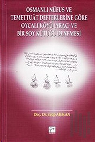 Osmanlı Nüfus ve Temettuat Defterlerine Göre Oycalı Köyü (Ciltli) | Ki