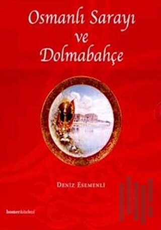 Osmanlı Sarayı ve Dolmabahçe (Ciltli)