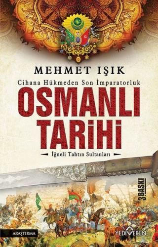 Osmanlı Tarihi - İğneli Tahtın Sultanları
