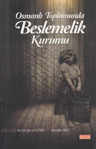 Osmanlı Toplumunda Beslemelik Kurumu