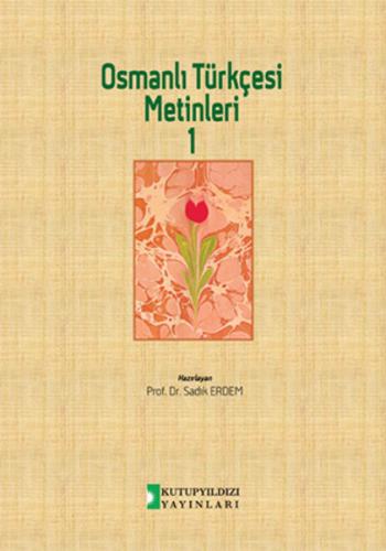 Osmanlı Türkçesi Metinleri 1 | Kitap Ambarı