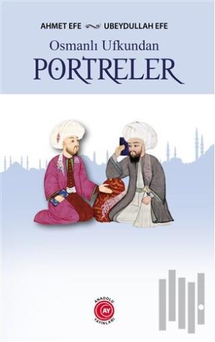 Osmanlı Ufkundan Portreler