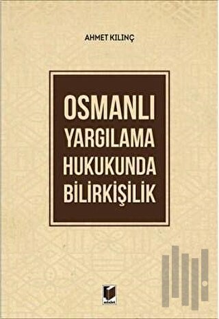Osmanlı Yargılama Hukukunda Bilirkişilik