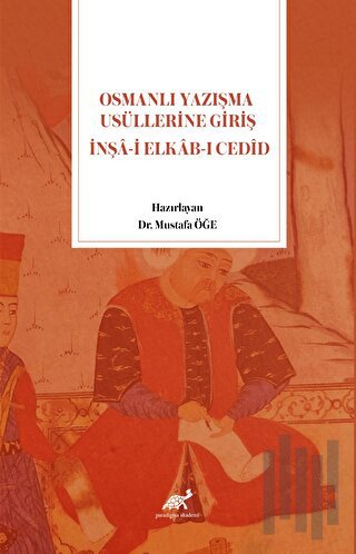 Osmanlı Yazışma Usüllerine Giriş İnşa-i Elkab-ı Cedid | Kitap Ambarı