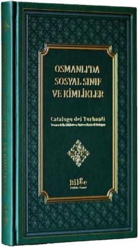 Osmanlı'da Sosyal Sınıf ve Kimlikler (Ciltli)