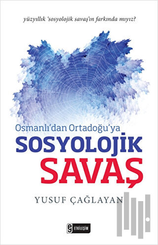 Osmanlı'dan Ortadoğu'ya Sosyolojik Savaş | Kitap Ambarı