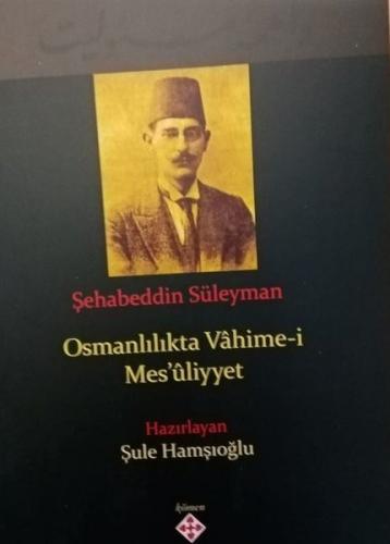 Osmanlılıkta Vahime-i Mesuliyyet | Kitap Ambarı