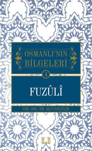 Osmanlı'nın Bilgeleri 4 - Fuzuli