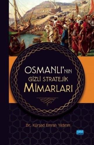 Osmanlı’nın Gizli Stratejik Mimarları | Kitap Ambarı