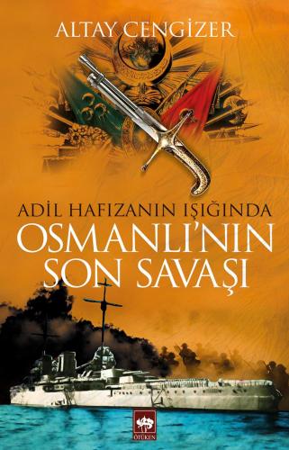 Osmanlı'nın Son Savaşı | Kitap Ambarı