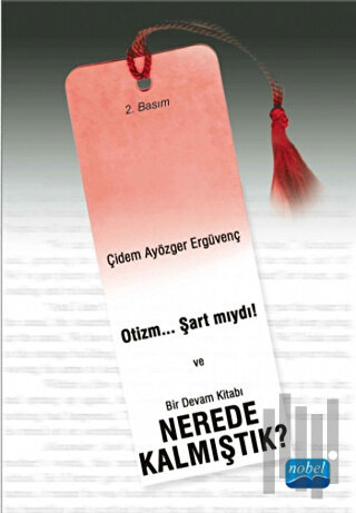 Otizm... Şart mıydı! Ve Bir Devam Kitabı Nerede Kalmıştık?