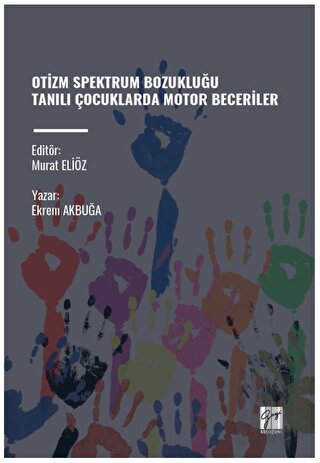 Otizm Spektrum Bozukluğu Tanili Çocuklarda Motor Beceriler